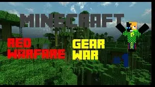 Red Warfare Mini game : GearWar #1 -- Really another hacker