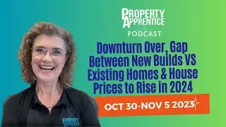 Downturn Over, Gap Between New Builds VS Existing Homes & House Prices to Rise in 2024