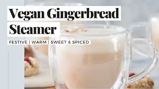 Vegan Gingerbread Steamer
