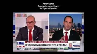 Israel is cutting up Hamas: Aaron Cohen IDF Spec Ops Vet