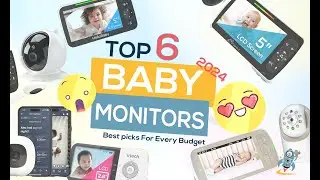 Top 6 Baby Monitors in 2024: Best Picks for Every Budget!