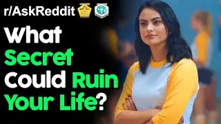 What Secret Could Ruin Your Life? (r/AskReddit Top Posts | Reddit Stories)