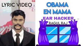 Obama En Mama Song | RAGUL RAJ | Ear Hacker album. 2013 legacy.