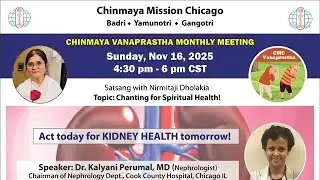 CMC Vanaprastha | Nov 2025 | Chanting for Spiritual Health | Talk on kidney health