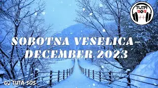 DJ Tuta SoS - Sobotna Veselica - December 2023