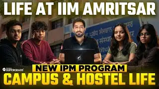 Life at IIM Amritsar 🏫 | New IPM Program (BSQFE) | Campus, Hostel & Student Life