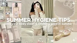 How to keep your body clean and fresh in summer 🧴| SUMMER HYGIENE TIPS | smeel good in summer