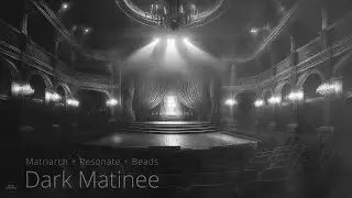 Dark Matinee - Moog Matriarch + After Later Audio Resonate + MI Beads
