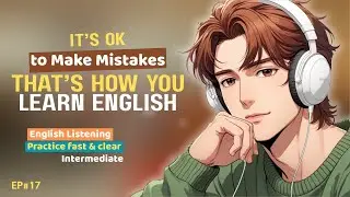 EPISODE#46 It’s OK to Make Mistakes – That’s How You Learn English