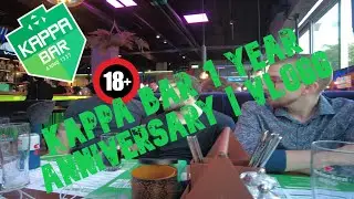 KAPPA BAR 1 YEAR ANNIVERSARY  | VLOGG