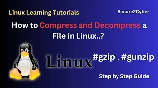 How to Compress and Decompress a File in Linux? (gzip Command) | Secure 2 Cyber