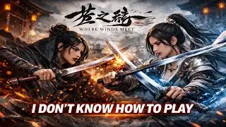 Where Winds Meet PvP: This is NOT a Guide. Struggling in Mythic? Me too lol