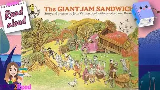 THE GIANT JAM SANDWICH by John Vernon Lord and Janet Burroway 🥪 Read aloud #storyoftheweek