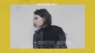 VOLTAGE Podcast 15 - Nastia Reigel