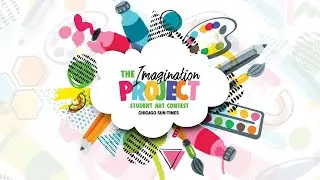 The Imagination Project | A student art contest from the Chicago Sun-Times