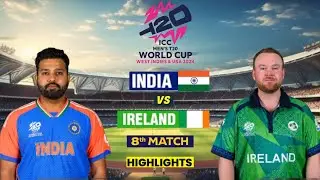 India vs Ireland 8th Match Highlights 2024 | Ind vs Ire 8th t20 World Cup 2024 cricket match