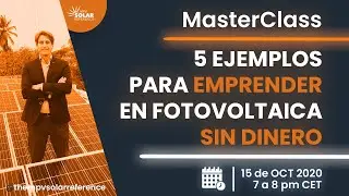 Fotovoltaica | 5 ejemplos para #EMPRENDER en fotovoltaica sin dinero