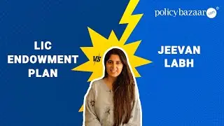 LIC New Endowment Plan VS Jeevan Labh 936? | Detailed Plan Comparison 2021