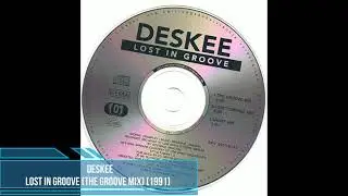 Deskee &lrm;&ndash; Lost In Groove (The Groove Mix) [1991]