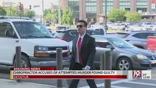Decatur Chiropractor Found Guilty of Attempted Murder | June 12, 2025 | News 19 at Noon
