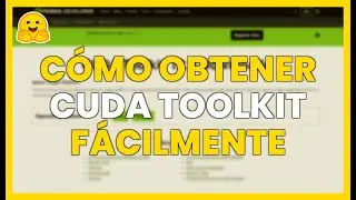 C&oacute;mo OBTENER CUDA TOOLKIT F&Aacute;CILMENTE - OPTIMIZA REDES NEURONALES y PROCESOS