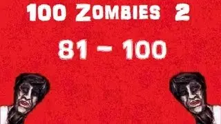 100 Zombies 2: Levels 81 - 100