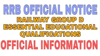 RRB OFFICIAL NOTICE//RRB GROUP D ESSENTIAL EDUCATIONAL QUALIFICATION//MINISTRY OF RAILWAYS//OFFICIAL