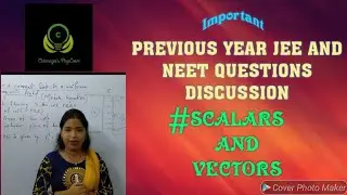 PREVIOUS YEAR JEE AND NEET QUESTIONS DISCUSSION# VECTORS