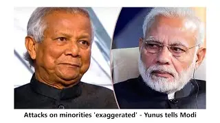 Yunus to Modi 'Reports of Attacks on Minorities Exaggerated'  Press Conference Highlights