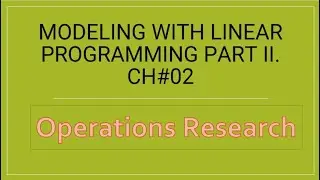 Modeling with linear programming Part II. Ch#02 #Operations Research #problem-solving #LPmodels