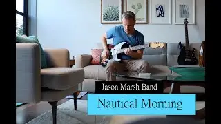 Nautical Morning - Jason Marsh Band