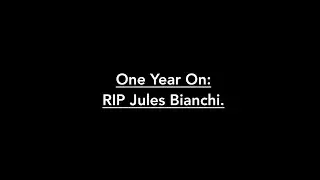 One Year On: RIP Jules Bianchi.