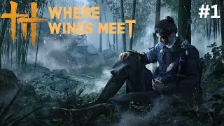 Where winds meet | GAMEPLAY |  EPI:-1