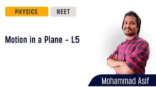 Motion in a Plane|L5| Physics| NEET Repeater-2022