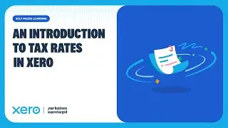 How to set up tax rates in Xero (VAT, GST, & Sales Tax)