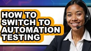 How to Switch to Automation Testing (easy Method)