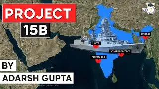 What is Indian Navy's Project 15B Guided Missile Destroyers? Facts about P 15B ship | Defence UPSC