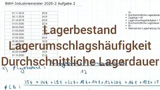 BWH Industriemeister Metall 2020-2 Herbst Aufgabe 2 - Lagerbestand, Lagerumschlagsh&auml;ufigkeit