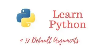 Learn Python Episode #17: Default Arguments