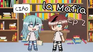 La Mafia /Episodio 2 ||ITA|| [Gacha Life] leggere descrizione pls