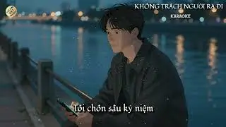 [KARAOKE] KHÔNG TRÁCH NGƯỜI RA ĐI - Beat Nam #nhacviet  Lucien Viet Music