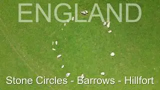 Prehistoric England: Stones Circles, Barrows, Hillfort