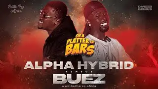 ALPHA HYBRID против BUEZ | #OnaPlatterofBars | Battle Rap Africa