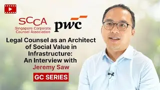 SCCA X PwC NewLaw SG GC Series | Where Law Meets Impact: An Interview with Jeremy Saw