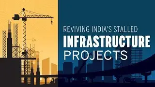 Reviving India's Stalled Infrastructure Projects