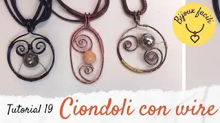 Bijoux facili: tutorial 19 - ciondoli facili con wire