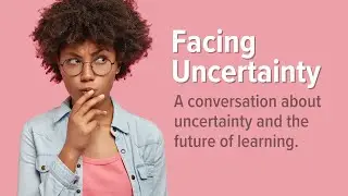 Facing Uncertainty: A Futures Thinking Now Conversation