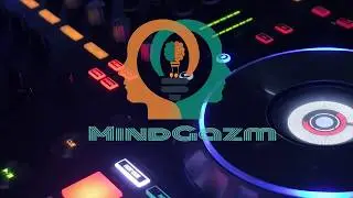 MindGazm DJ Reel