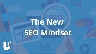 SEO Mindset: The New SEO Mindset - Webinar