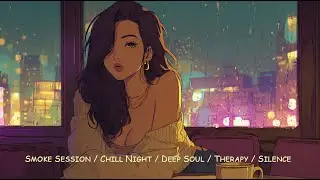 A Mix For 2AM Silence | Feelings of Moody R&B x Moody R&B | feel be soul